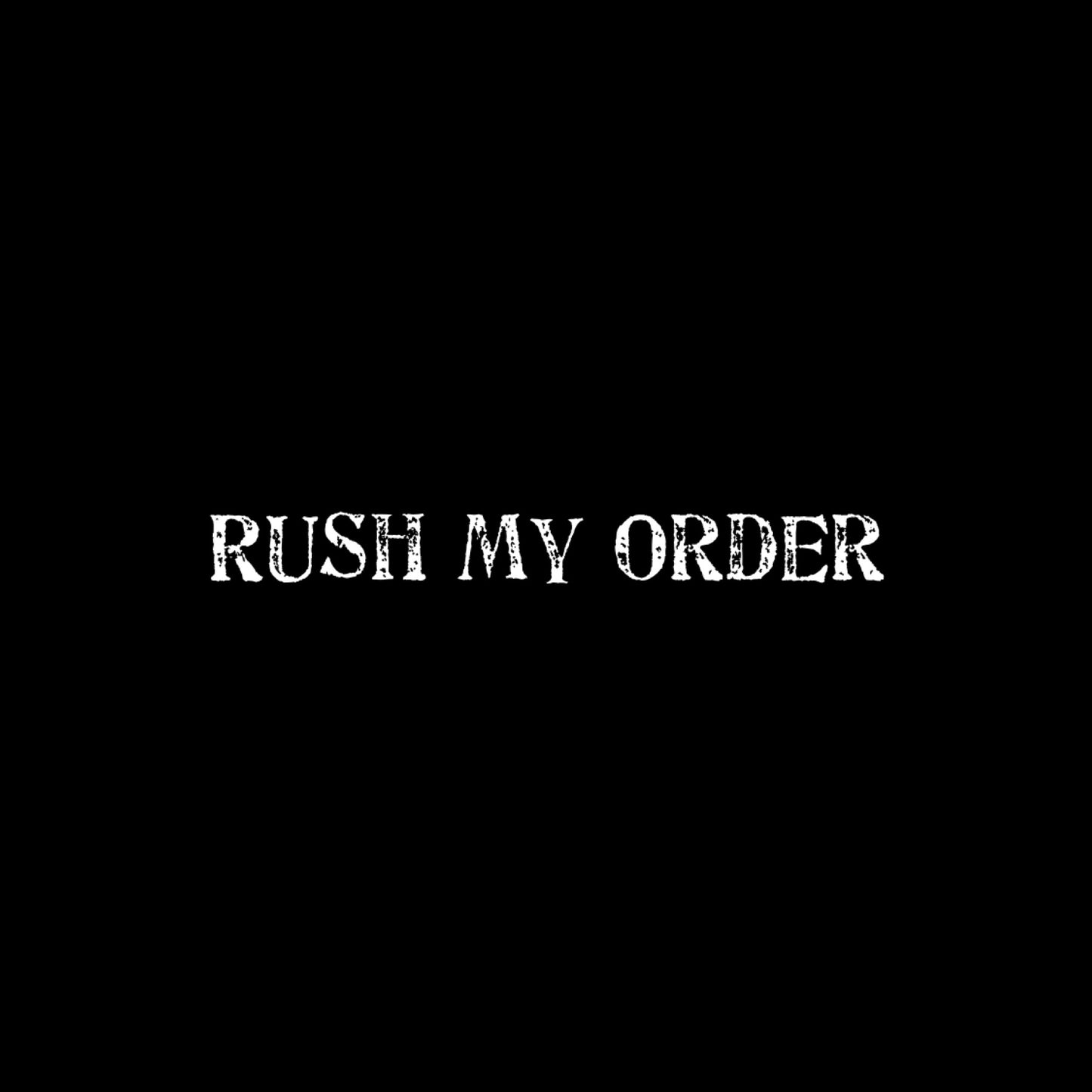 Rush my order